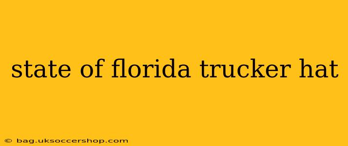 state of florida trucker hat
