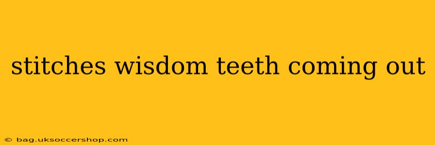 stitches wisdom teeth coming out