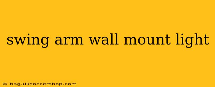 swing arm wall mount light