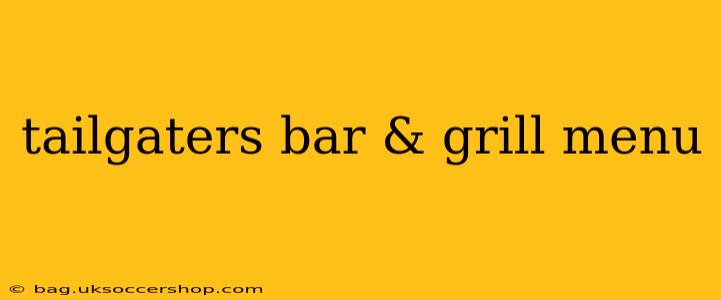 tailgaters bar & grill menu