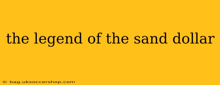 the legend of the sand dollar