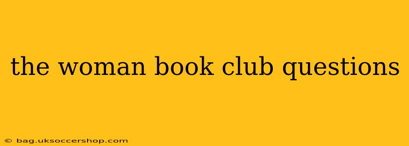 the woman book club questions