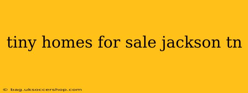tiny homes for sale jackson tn