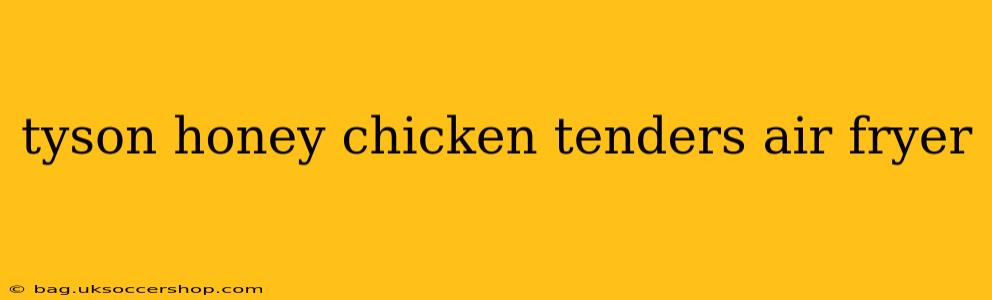 tyson honey chicken tenders air fryer