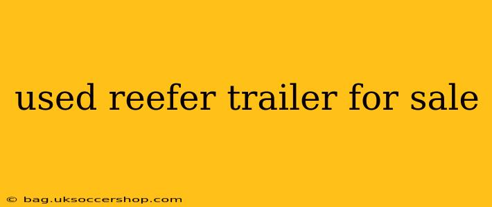 used reefer trailer for sale