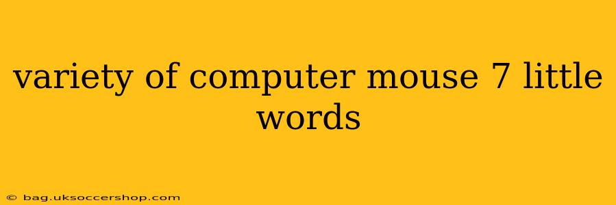 variety of computer mouse 7 little words