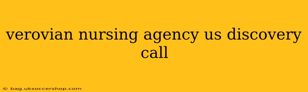 verovian nursing agency us discovery call