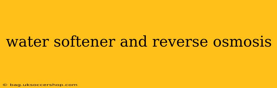 water softener and reverse osmosis