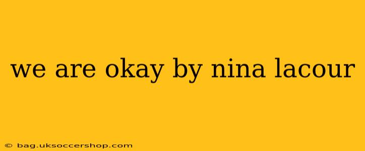 we are okay by nina lacour