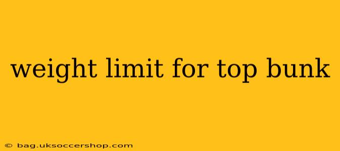 weight limit for top bunk