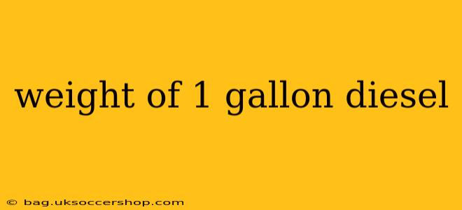 weight of 1 gallon diesel