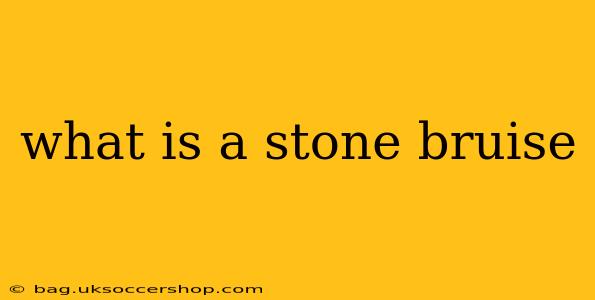 what is a stone bruise