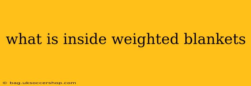what is inside weighted blankets