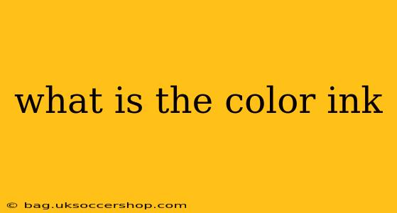 what is the color ink