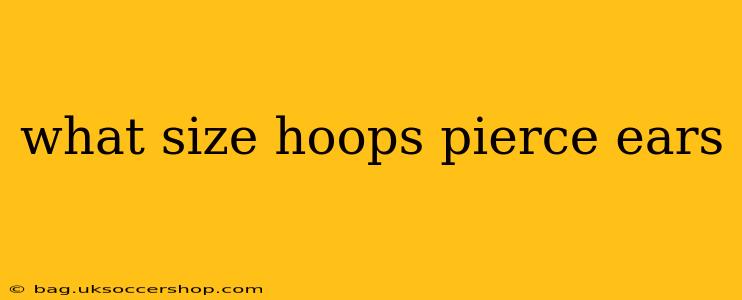 what size hoops pierce ears