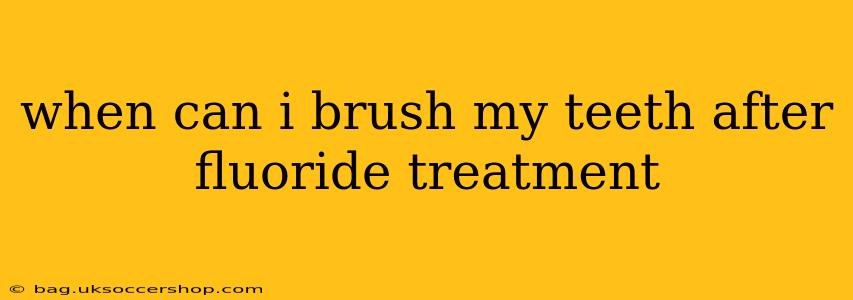 when can i brush my teeth after fluoride treatment