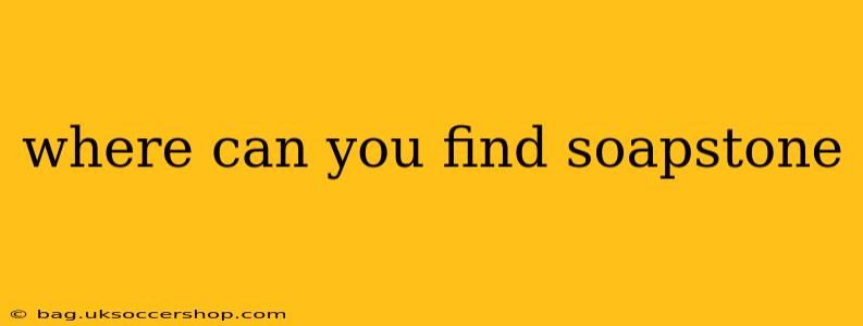 where can you find soapstone