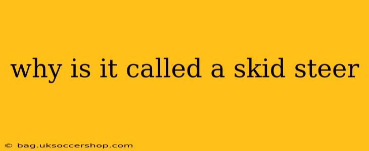why is it called a skid steer