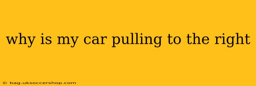 why is my car pulling to the right