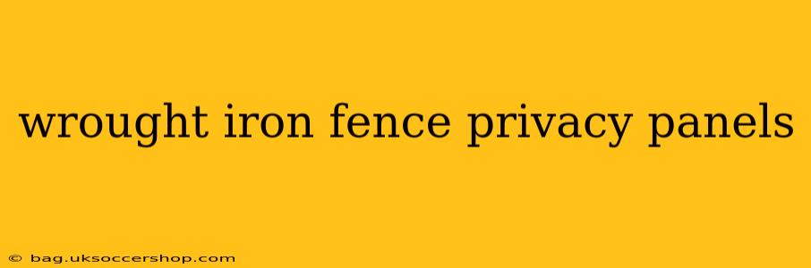 wrought iron fence privacy panels