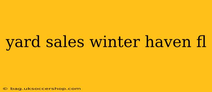 yard sales winter haven fl
